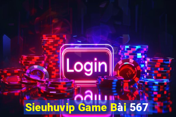 Sieuhuvip Game Bài 567