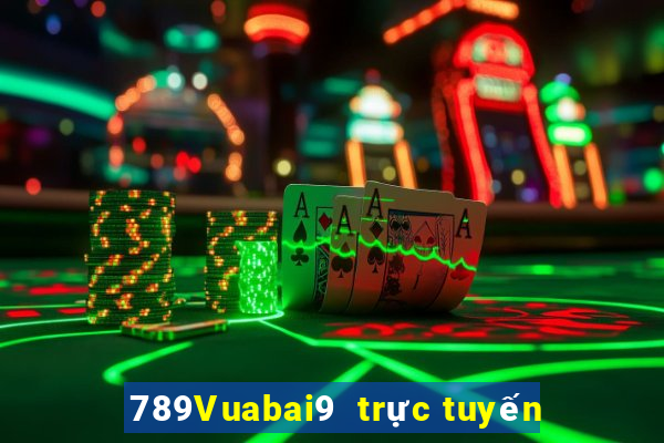 789Vuabai9  trực tuyến