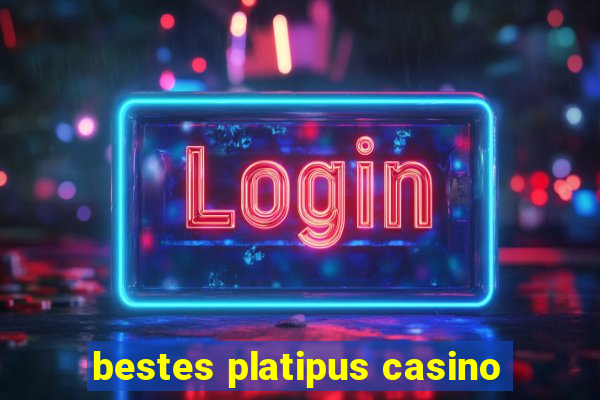 bestes platipus casino