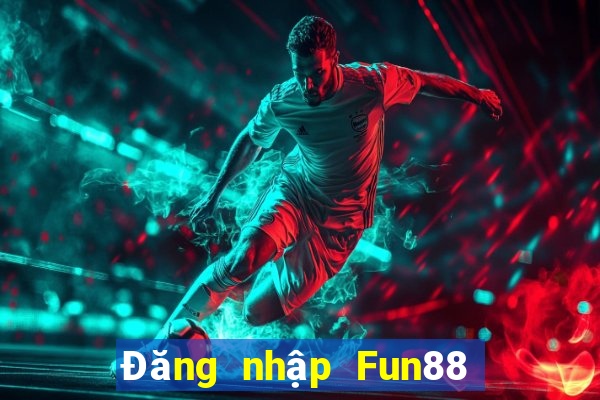 Đăng nhập Fun88 100 cửa