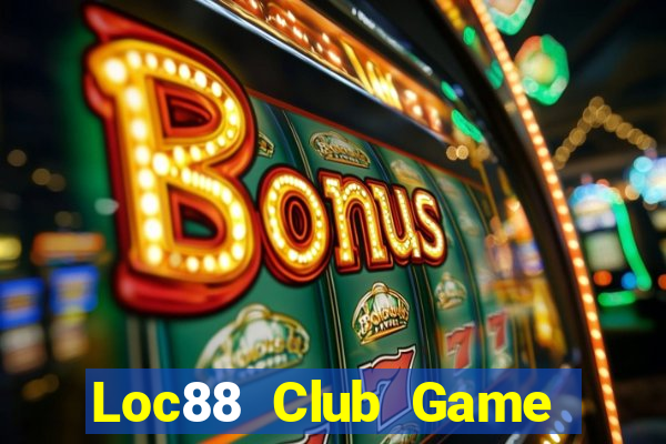 Loc88 Club Game Bài Pc