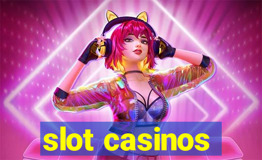 slot casinos