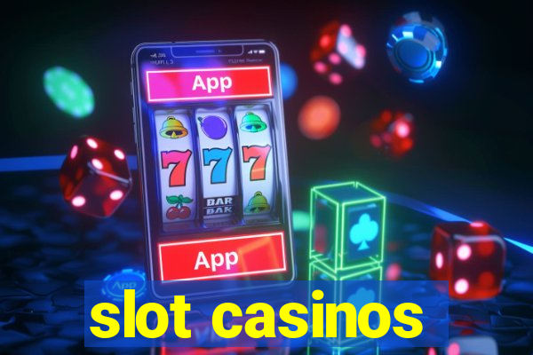 slot casinos