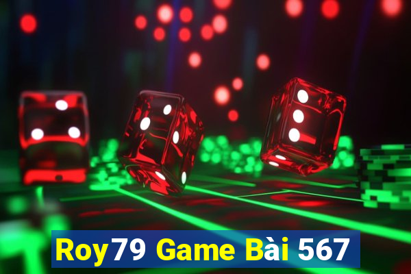 Roy79 Game Bài 567