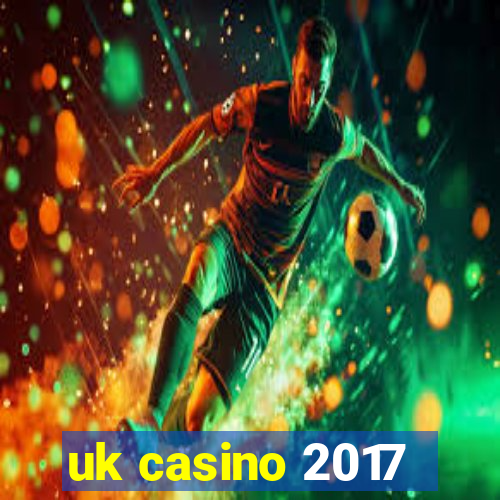 uk casino 2017