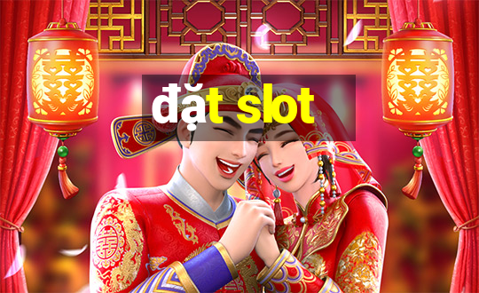 đặt slot