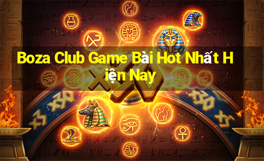 Boza Club Game Bài Hot Nhất Hiện Nay