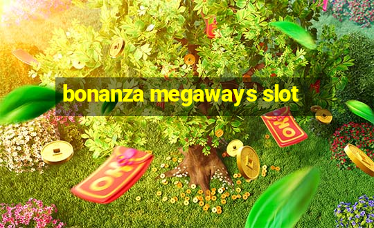 bonanza megaways slot