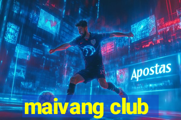 maivang club