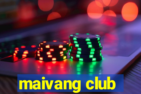 maivang club