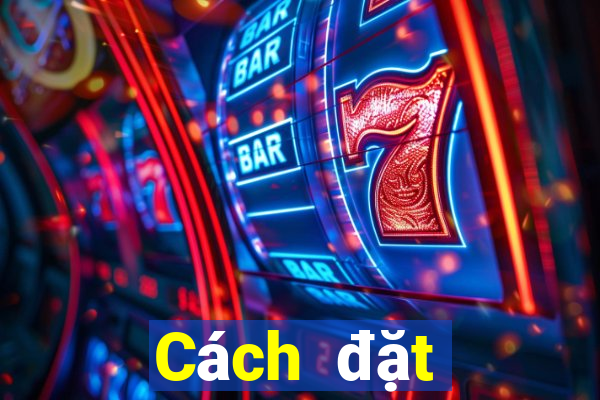 Cách đặt cược XSTT4 ngày 9