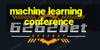 machine learning conference