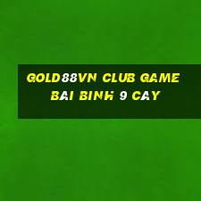 Gold88Vn Club Game Bài Binh 9 Cây