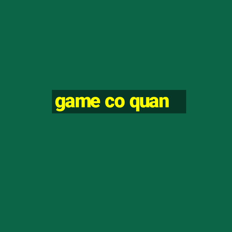 game co quan