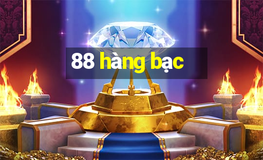 88 hàng bạc