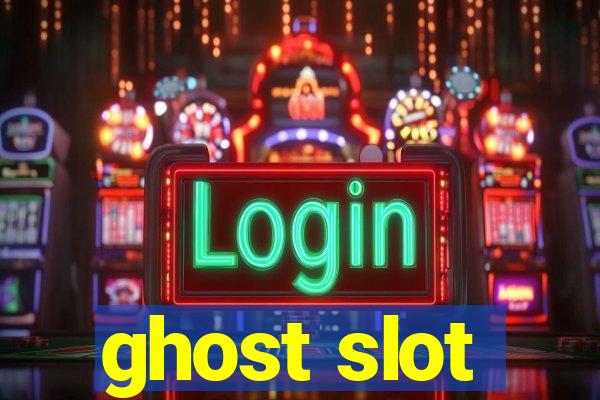 ghost slot