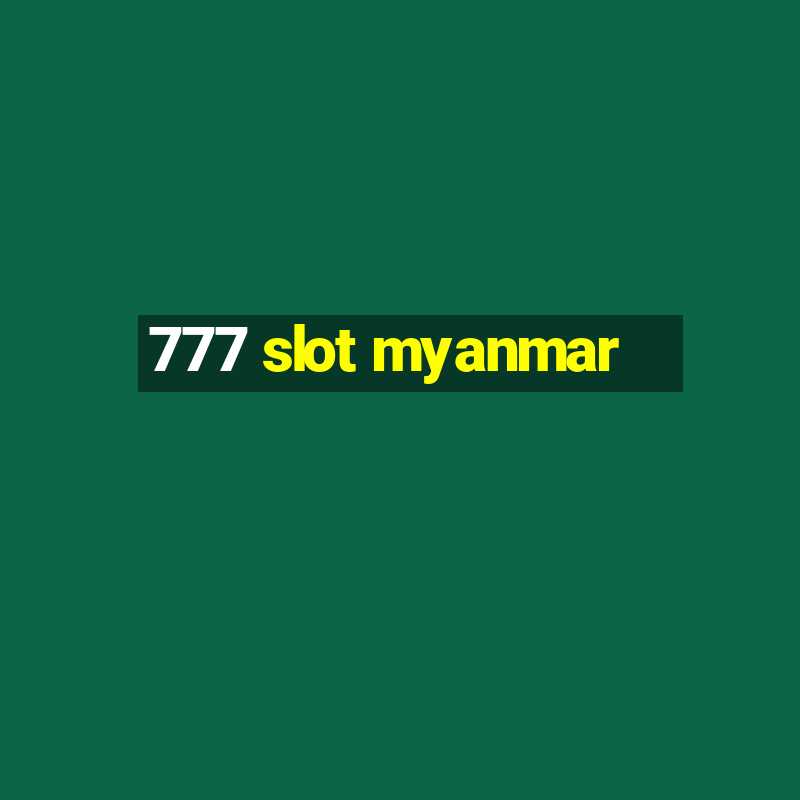 777 slot myanmar