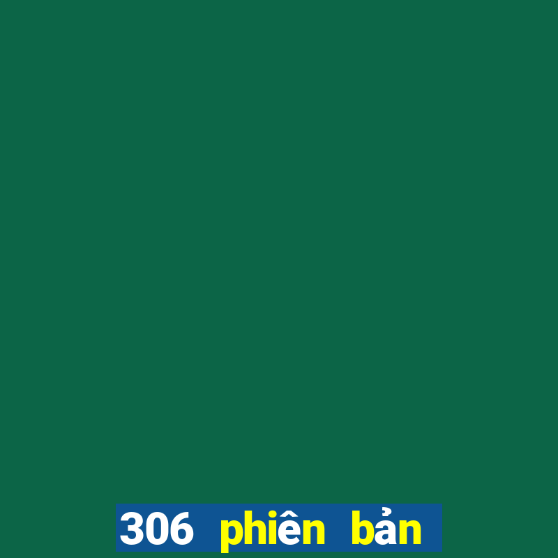 306 phiên bản xổ số năm 2021