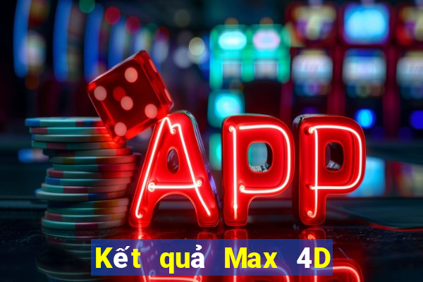 Kết quả Max 4D thứ bảy