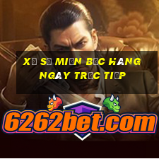 xổ số miền bắc hàng ngày trực tiếp