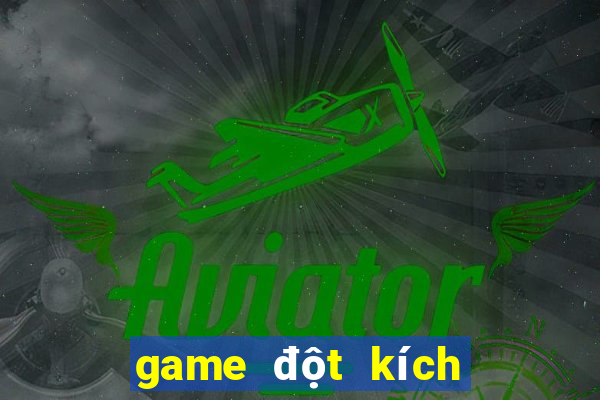 game đột kích miễn phí