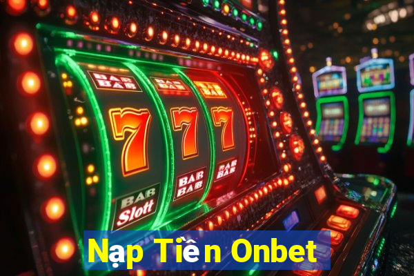 Nạp Tiền Onbet