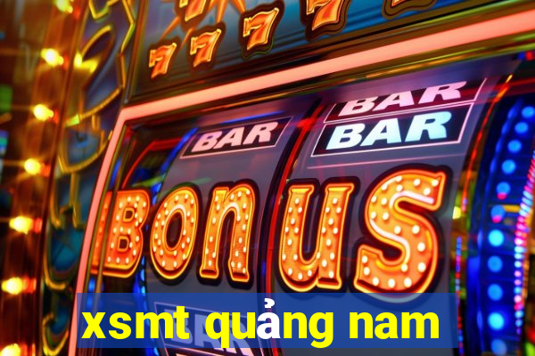 xsmt quảng nam