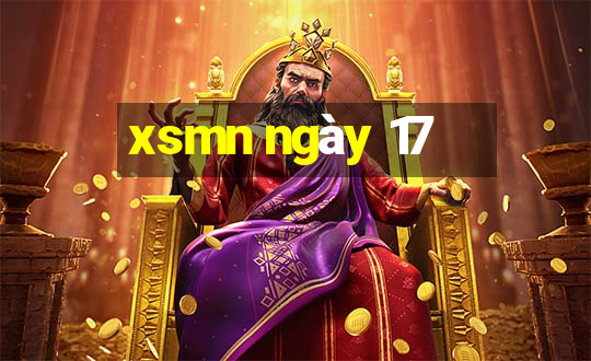 xsmn ngày 17