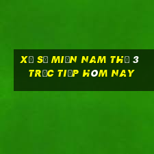 xổ số miền nam thứ 3 trực tiếp hôm nay