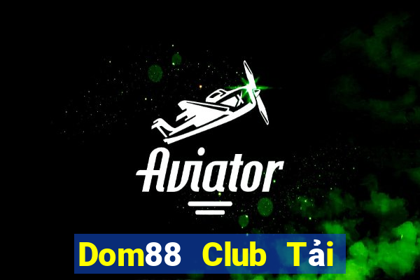 Dom88 Club Tải Game Bài