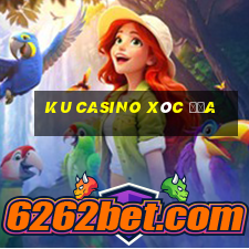 ku casino xóc đĩa