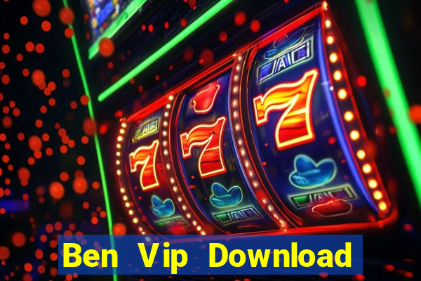 Ben Vip Download Game Bài