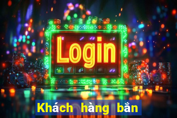 Khách hàng bắn cá bbin