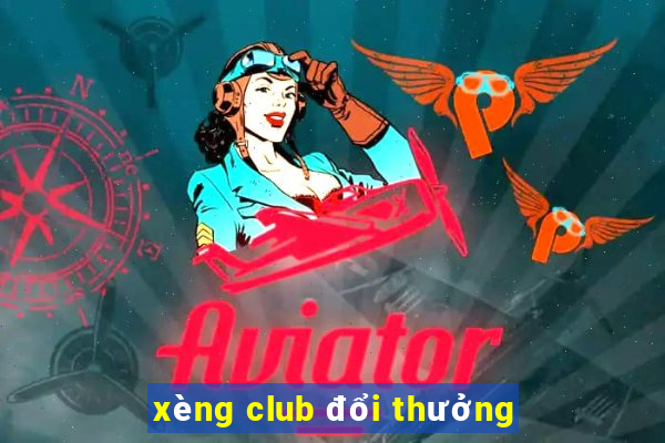 xèng club đổi thưởng