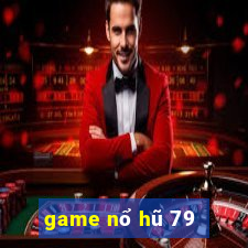 game nổ hũ 79