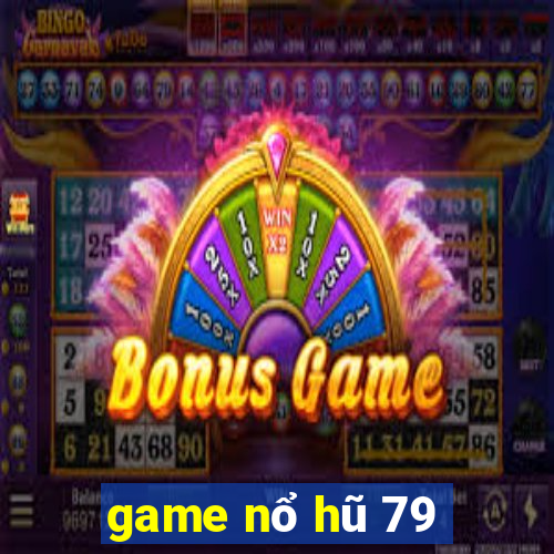 game nổ hũ 79