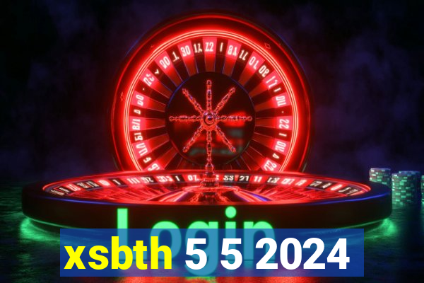 xsbth 5 5 2024