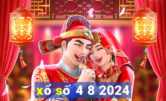 xổ số 4 8 2024