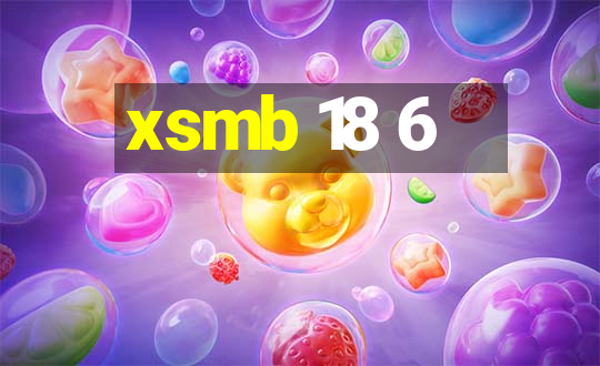 xsmb 18 6