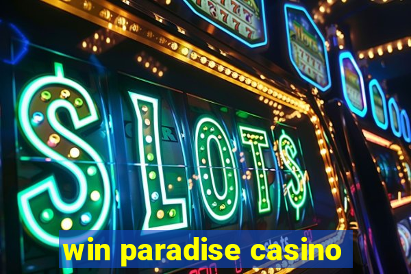 win paradise casino