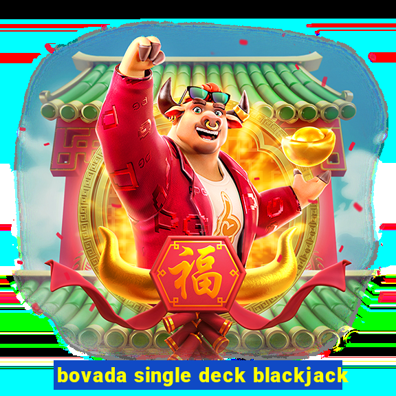 bovada single deck blackjack