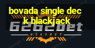 bovada single deck blackjack