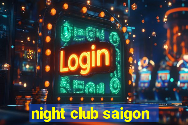 night club saigon