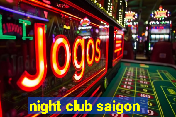 night club saigon