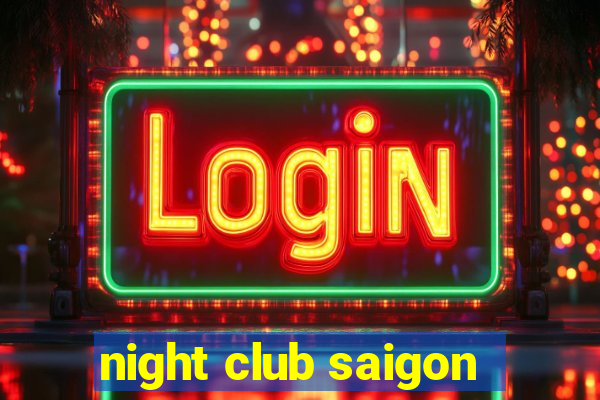 night club saigon