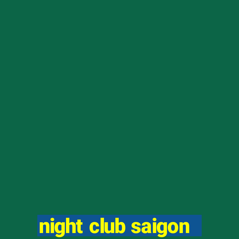 night club saigon