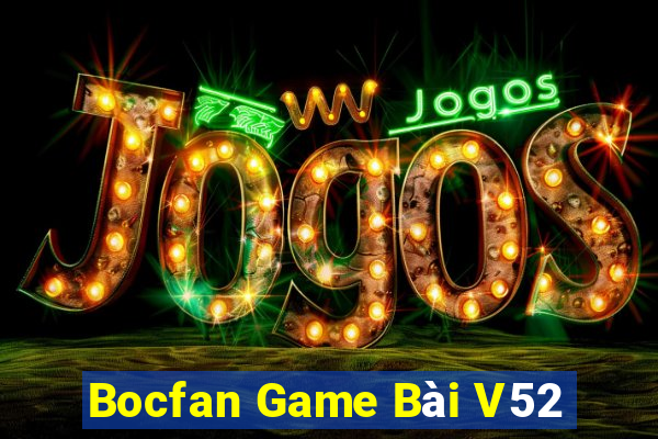 Bocfan Game Bài V52