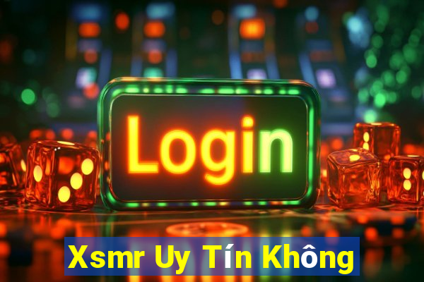 Xsmr Uy Tín Không