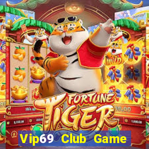 Vip69 Club Game Bài Vàng