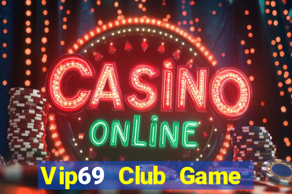 Vip69 Club Game Bài Vàng